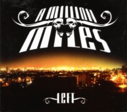 A Million Miles : Left